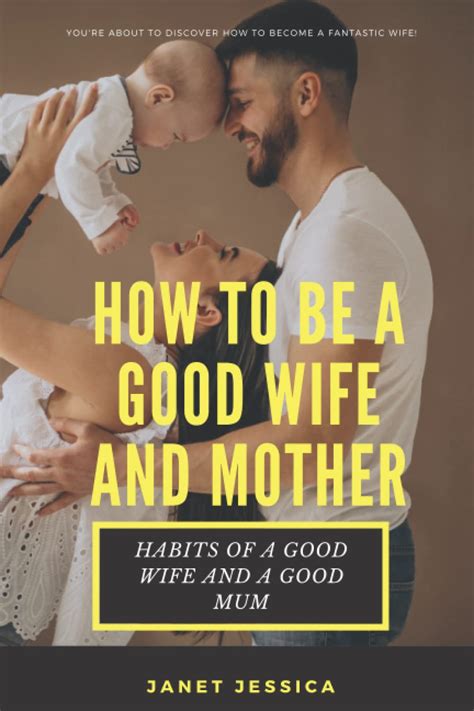 How To Be A Good Wife And Mother Habits Of A Good Wife And A Good Mum