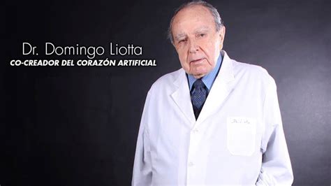 Falleció El Médico Entrerriano Domingo Liotta Creó El Primer Corazón Artificial Sociedad