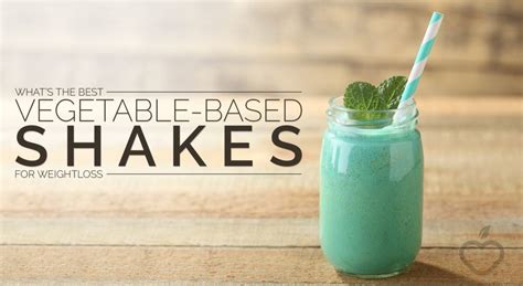 Whats The Best Vegetable Based Shakes For Weight Loss South Florida