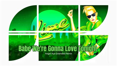 Lime Babe We Re Gonna Love Tonight Angel Aya Extended Remix YouTube