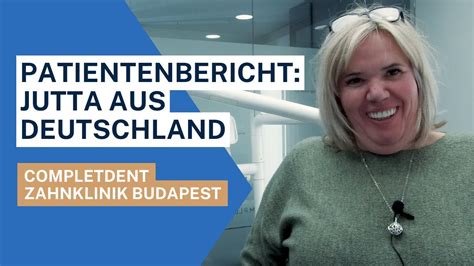 Patientenbericht Jutta Aus Deutschland CompletDent Zahnklinik