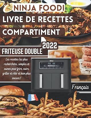 Livre De Recettes Ninja Foodi Friteuse Double Compartiment 2022 Les