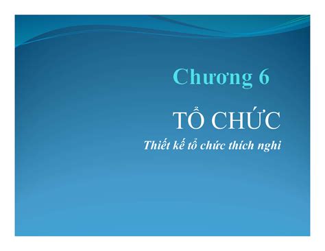 Chuong-6-Thiet-ke-to-chuc-thich-nghi compressed - TỔ CHỨC Thiết kế tổ ... 
