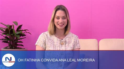 Oh Fatinha Convida Ana Leal Moreira Youtube