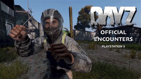 DAYZ PS5 OFFICIAL ENCOUNTERS YouTube