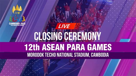 Closing Ceremony Asean Para Games Kamboja Imsport