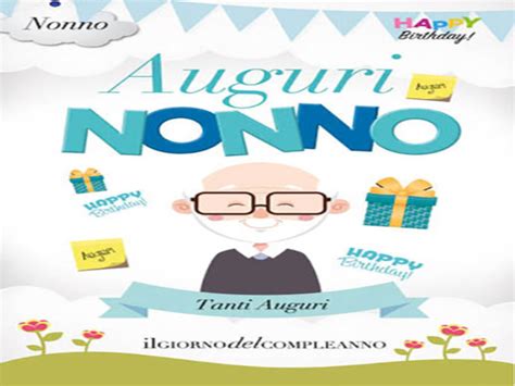 Buon Compleanno Nonno Frasi Immagini E Video Da Dedicargli A