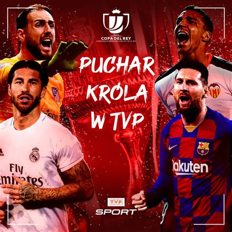 Puchar Kr La W Telewizji Polskiej Real Madryt Fc Barcelona Atletico