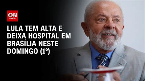 Lula tem alta e deixa hospital em Brasília neste domingo 1º AGORA