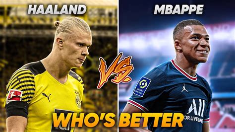 Haaland Vs Mbappe Who Is Better Explained Otosection