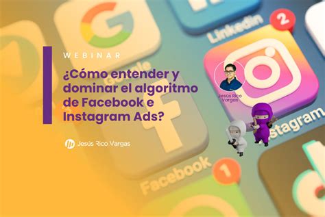 Cómo entender y dominar el algoritmo de Facebook e Instagram Ads