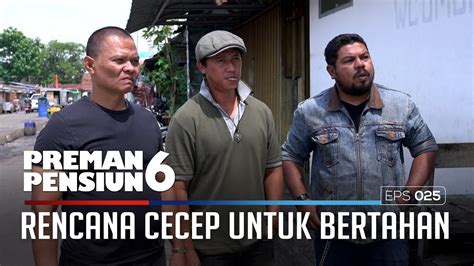 Rencana Cecep Untuk Hajar Anak Buah Bang Edi Preman Pensiun 6 Eps