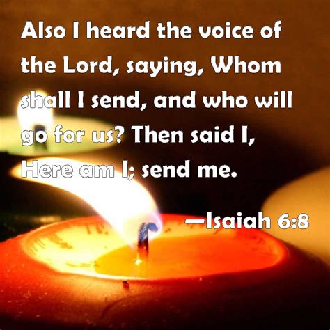 Isaiah 68 Also I Heard The Voice Of The Lord Saying Whom Shall I