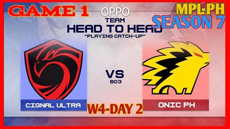 ONIC PH Vs CIGNAL ULTRA GAME 1 MPL PH SEASON 7 Week 4 Day 2 YouTube