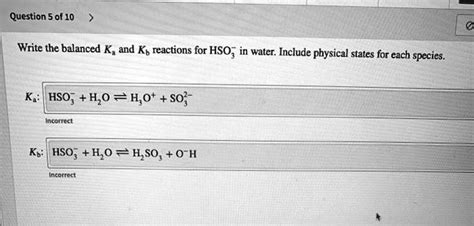 SOLVED Question 5 Of 10 Write The Balanced K And Kb Reactions For