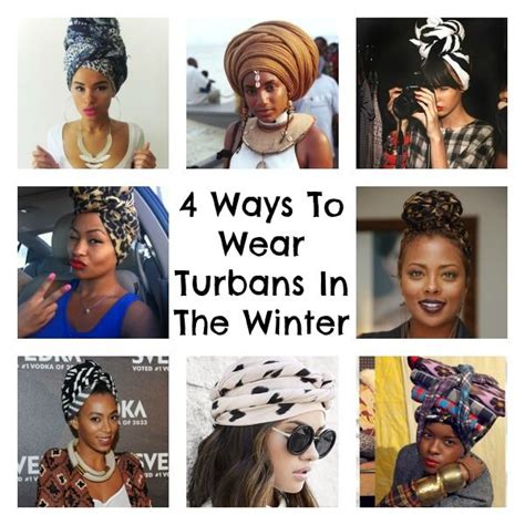 4 Ways To Wear Turbans In The Winter Hair Wraps Hair Wrap Scarf Winter Hairstyles