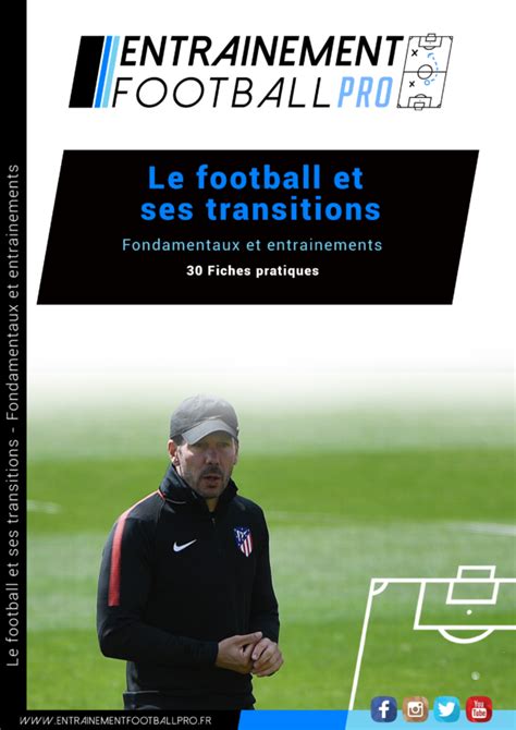 LE FOOTBALL ET SES TRANSITIONS Fondamentaux Et Entrainements