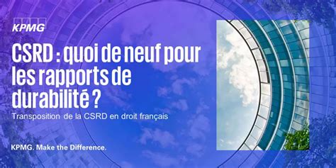 Csrd Quoi De Neuf Pour Les Rapports De Durabilit Kpmg France