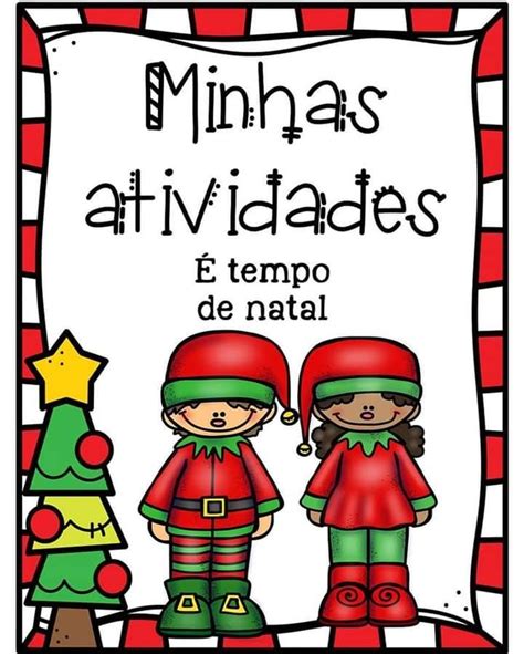 Pin De Arquivos De Uma Professora Em Capas Atividades Natal