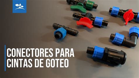 CONECTORES PARA CINTAS DE GOTEO TIPOS USOS Y CARACTERÍSTICAS YouTube