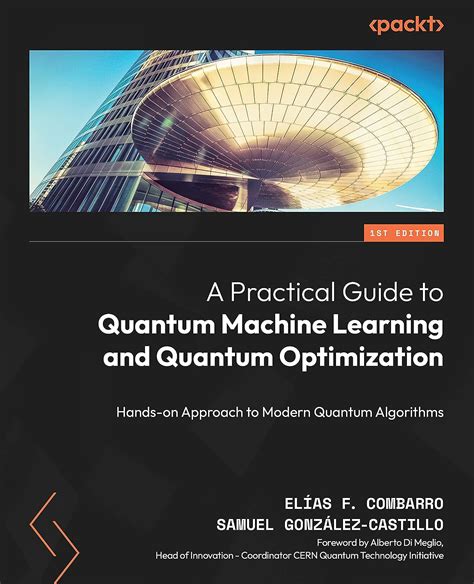 A Practical Guide To Quantum Machine Learning And Quantum Optimization