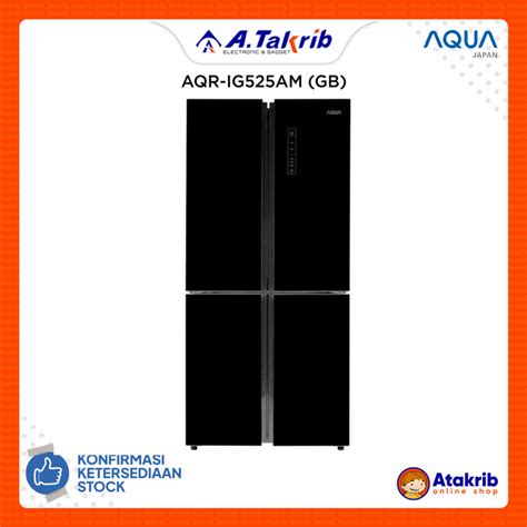 AQUA KULKAS MULTI DOOR AQR IG525AM GB Atakrib Toko Elektronik