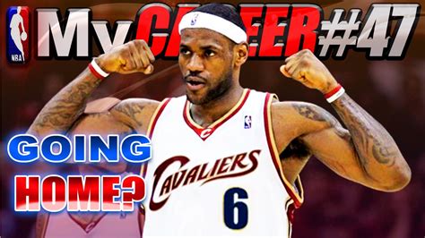 Nba K Mycareer Playoffs Lebron James Back To Cleveland Youtube