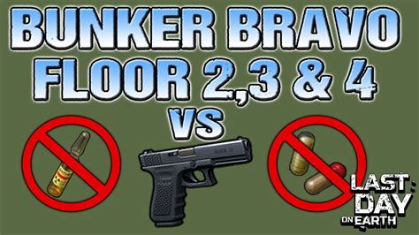 Bunker Bravo Floor 2 3 4 Vs Glock LDOE Last Day On Earth YouTube