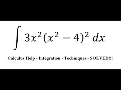 Calculus Help Basic Integral X X Dx Techniques