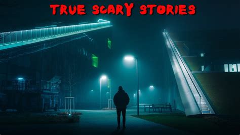 True Scary Stories To Keep You Up At Night Vol Youtube