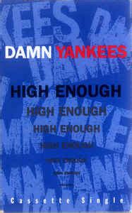 Damn Yankees – High Enough (1990, Dolby HX Pro, Cassette) - Discogs