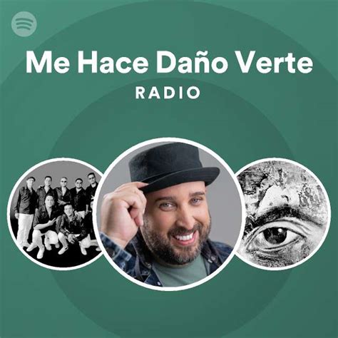 Me Hace Daño Verte Radio Spotify Playlist