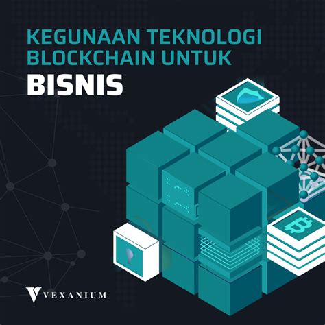 Kegunaan Teknologi Blockchain Untuk Bisnis