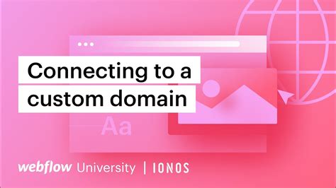 Connecting A Custom Domain With Ionos — Webflow Tutorial Using The Old