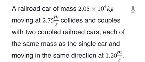 Solved A Railroad Car Of Mass 2 05104kg Moving At 2 75ms Chegg