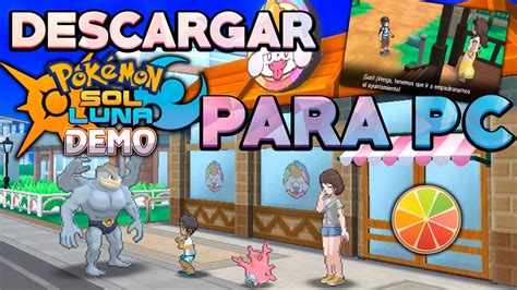 Descargar Y Jugar Demo Pokémon Sol Y Luna En Ordenador Youtube