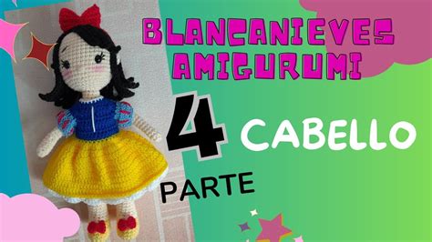 Tutorial Cabello De Blancanieves Amigurumi Parte Youtube