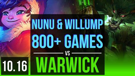 Nunu And Willump Vs Warwick Jungle 800 Games Kda 416 Na