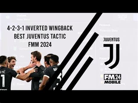 4 2 3 1 INVERTED WINGBACK TACTIC WITH JUVENTUS FOOTBALL MANAGER