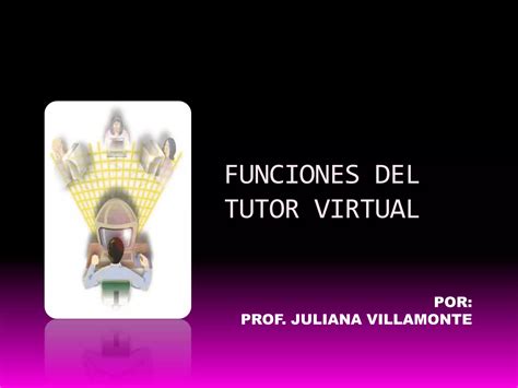 Funciones Del Tutor Virtual PPT