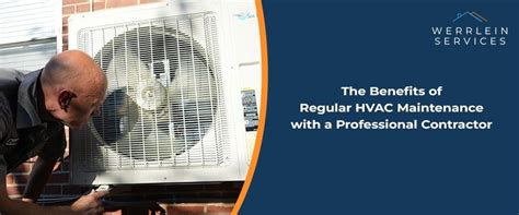 The Benefits Of Regular Professional Hvac Maintenance Werrlein Services