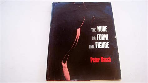 NUDE AS FORM FIGURE Peter Basch Amazon Books