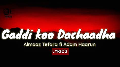 Adam Harun Almaaz Tefara Gaddi Koo Dachaadha Oromo Music With