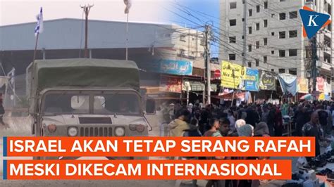 Israel Siap Serang Rafah Meski Dikecam Internasional YouTube