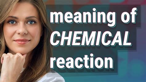 Chemical Reaction Meaning Of Chemical Reaction Youtube