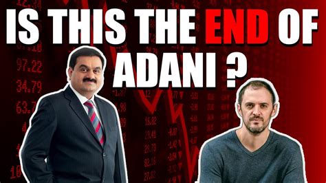 Hindenburg Vs Adani Group Will Gautam Adani Survive This Youtube