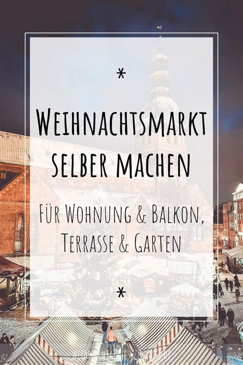 Weihnachtsmarkt Im Garten Zuhause Deko Ideen Weihnachtsmarkt