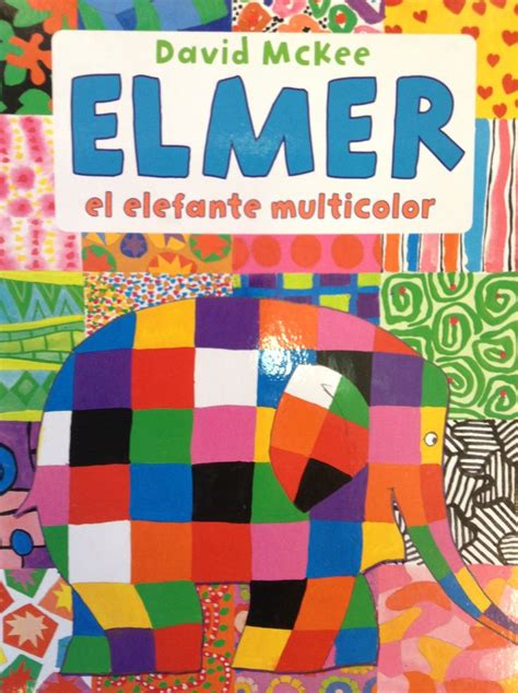 Disfruta De Todos Los Colores De Elmer Y Por Supuesto De Sus