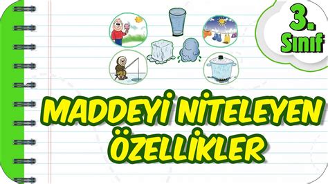 Maddeyi Niteleyen Özellikler Haydi Öğrenelim 3 Sınıf Fen 2023