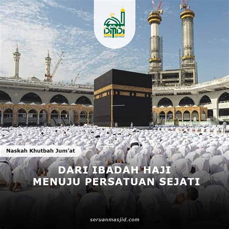 Dari Ibadah Haji Menuju Persatuan Sejati Seruan Masjid